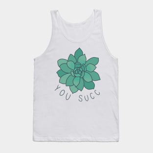 "You Succ" Succulent Design Tank Top